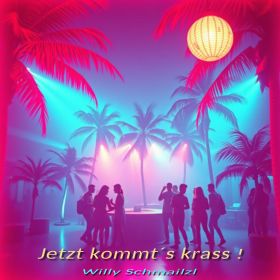 Willy Schmailzl - Jetzt kommt�s krass
